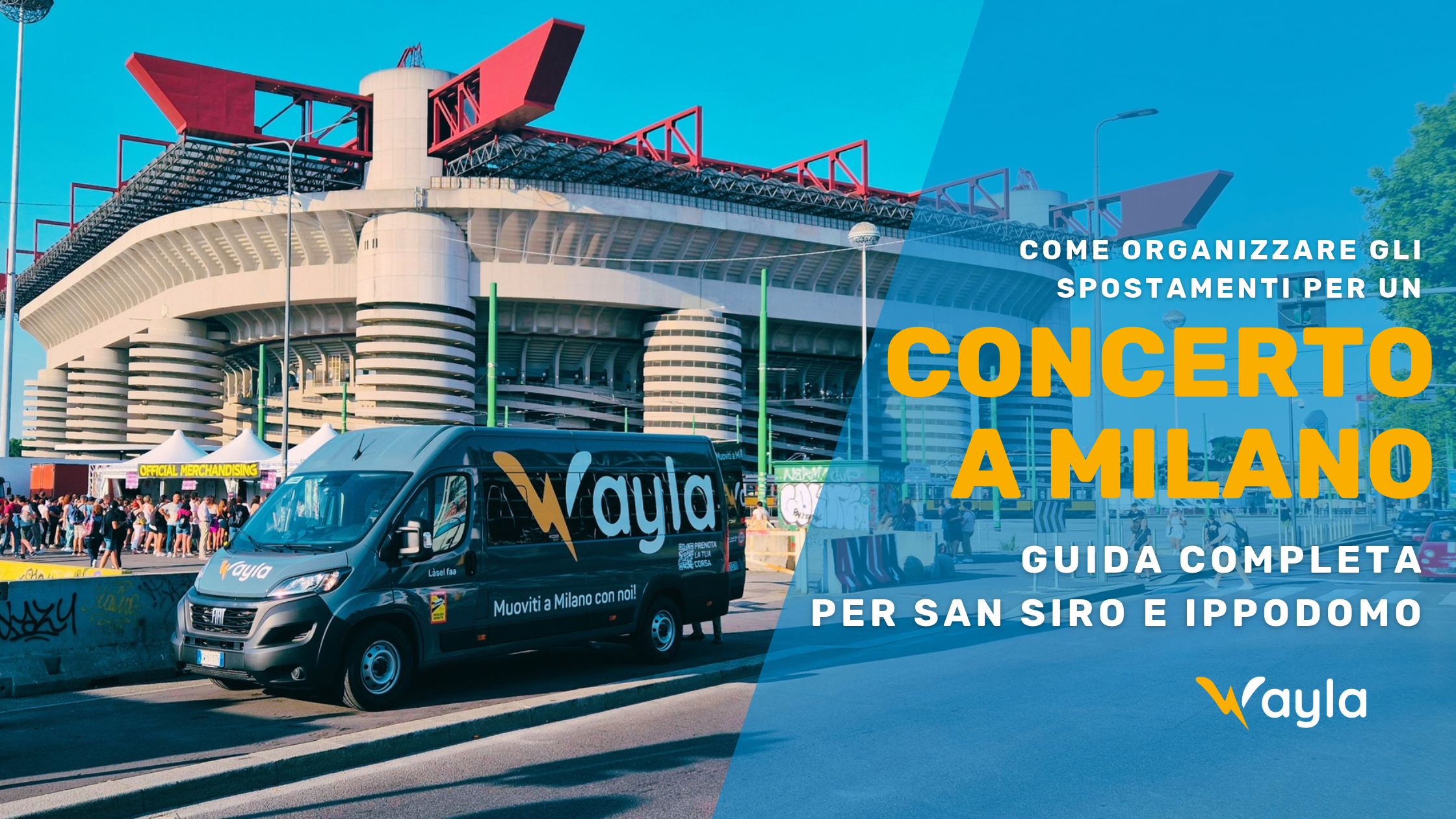 Come arrivare a un concerto a Milano senza stress? Scopri come raggiungere San Siro e l'Ippodromo e come organizzare il rientro con Wayla.